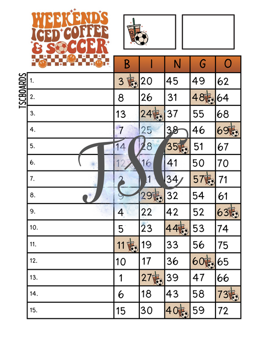 Weekends, Iced Coffee, & Soccer Bingo Board 1-75 Ball