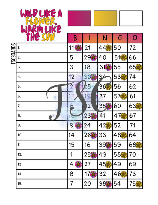 Wild Like A Flower, Warm Like The Sun Bingo Board 1-75 Ball